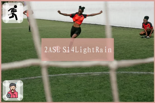 2ASL S14LightRain